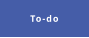 To-do